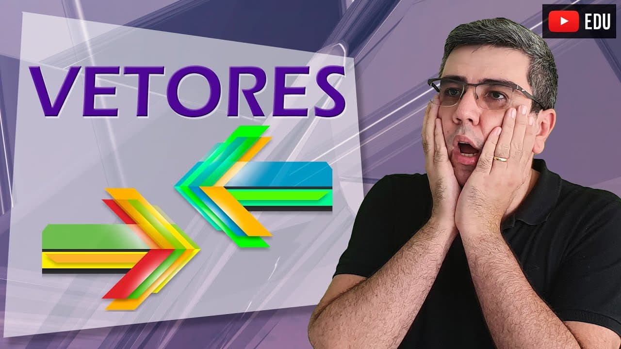 Thumbnail: Tudo (quase) sobre vetores em um vídeo só!