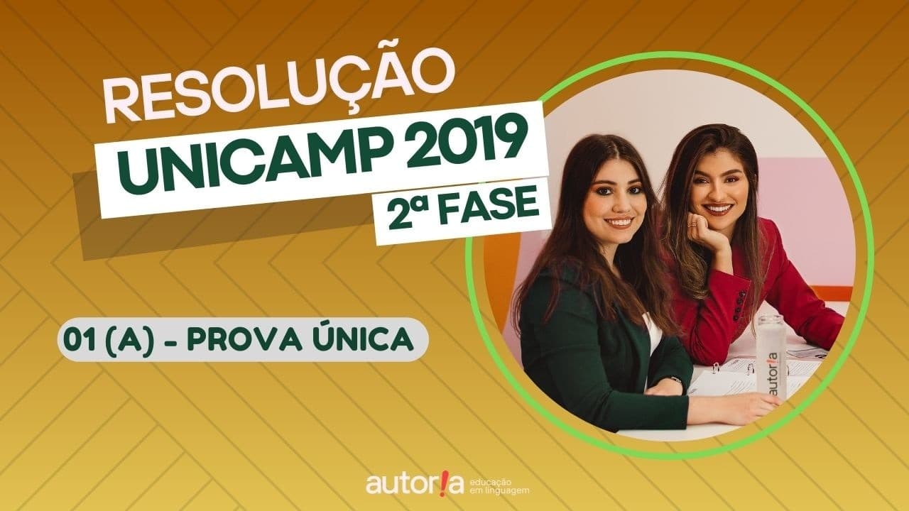 Thumbnail: Resolução UNICAMP 2019 (2ª fase) - Autoria Linguagem - Questão 01 (A) | Linguagens, prova única