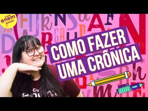 Thumbnail da aula: COMO FAZER UMA CRÔNICA PERFEITA | Dicas e melhores práticas para a sua redação