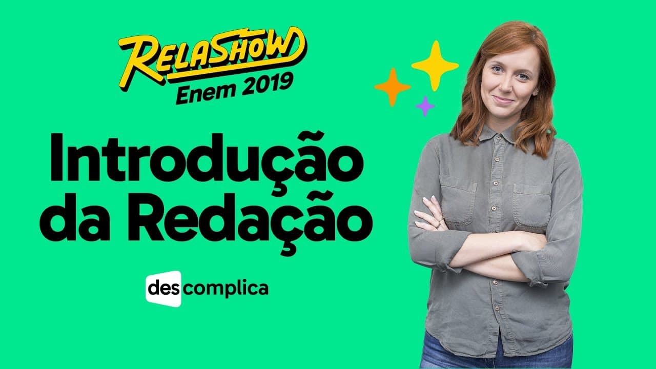 Thumbnail: COMO MONTAR A INTRODUÇÃO DA REDAÇÃO | DESCOMPLICA | RELASHOW 2019