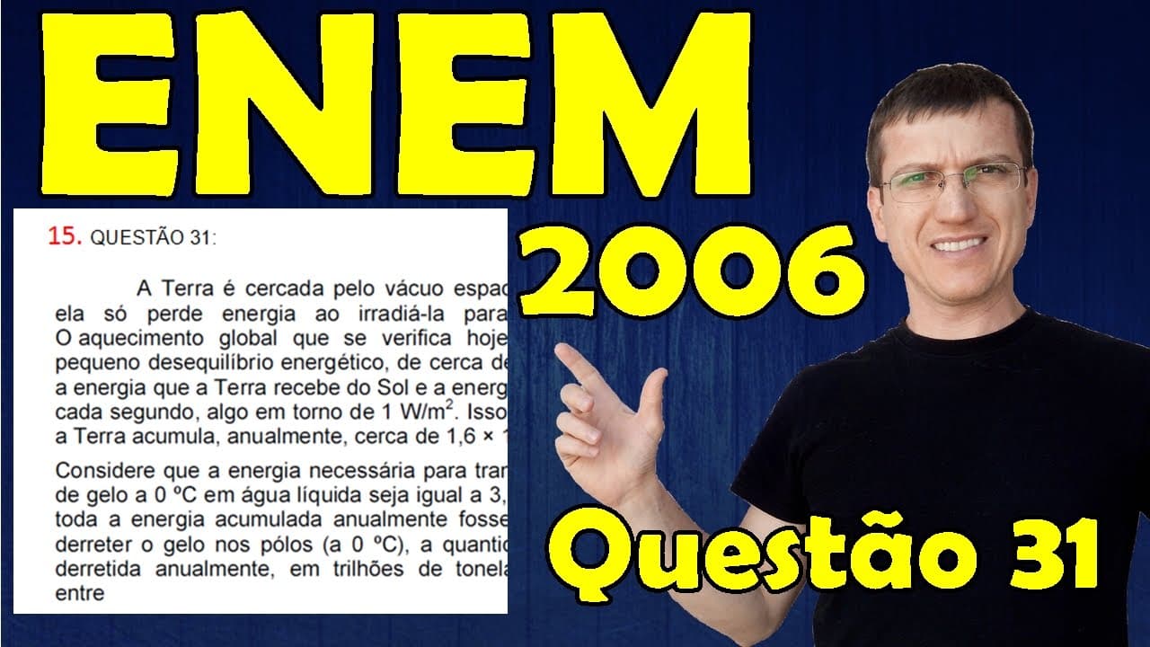 Thumbnail: ENEM 2006 FÍSICA - Questão 31 - Prova Amarela - TERMOLOGIA - Prof  Marcelo Boaro