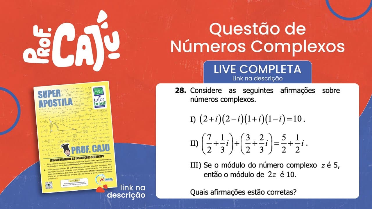 Thumbnail: [UFRGS 2018] 28 📘 NÚMEROS COMPLEXOS Considere as seguintes afirmações sobre números complexos