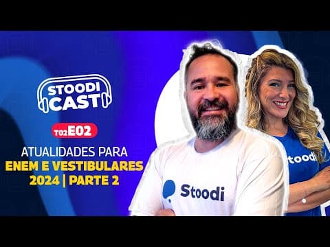 Thumbnail da aula: Atualidades 2024: Acordo Mercosul-UE, Feriado da Consciência Negra e Eleições - Parte 2 | StoodiCAST