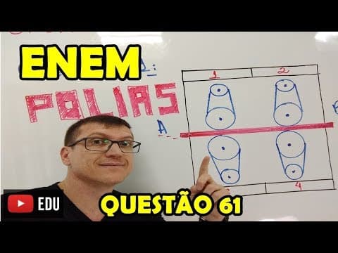 Thumbnail da aula: ENEM - FÍSICA - QUESTÃO 61 - Prof Boaro - POLIAS em transmissão de movimento circular.