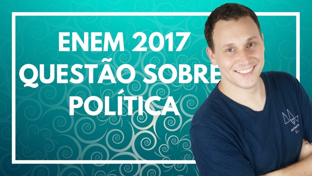 Thumbnail: ENEM 2017 #07 HISTÓRIA (QUESTÃO SOBRE POLÍTICA)