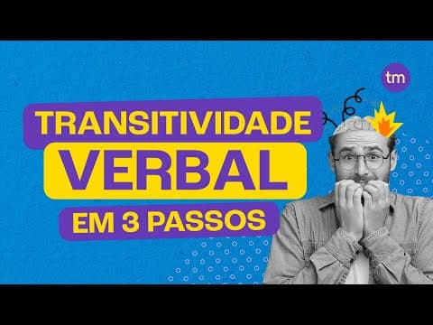 Thumbnail da aula: Transitividade verbal em 3 passos