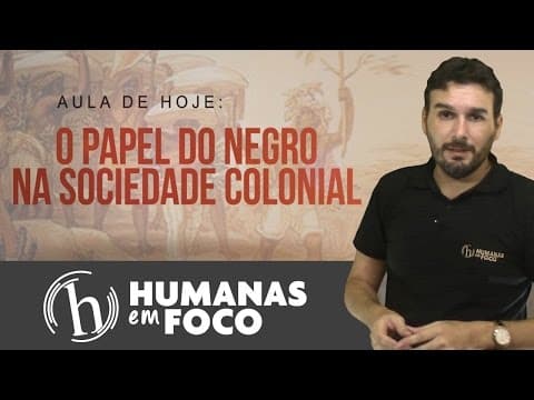 Thumbnail da aula: História do Brasil - Aula 05 - O papel do negro no Brasil colonial