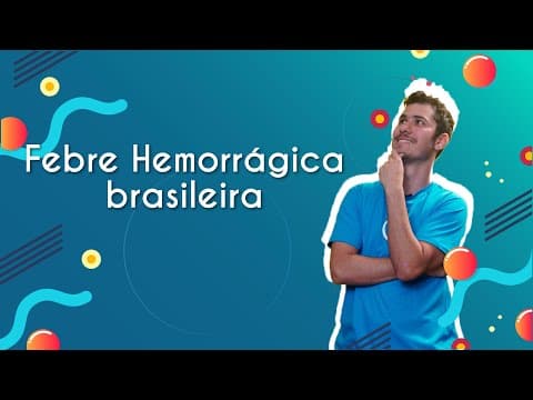 Thumbnail da aula: Febre hemorrágica brasileira  - Brasil Escola