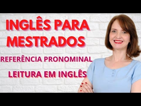 Thumbnail da aula: AULA DE INGLÊS - INTERPRETAÇÃO DE TEXTOS E REFERÊNCIA PRONOMINAL