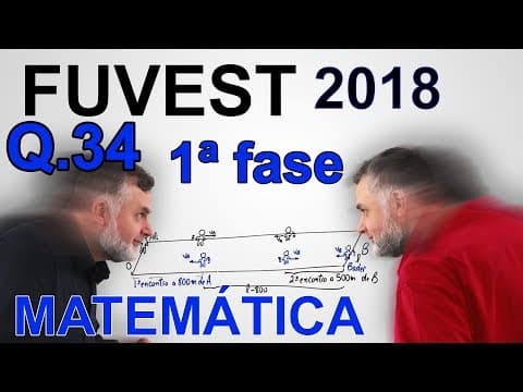 Thumbnail da aula: 34 FUVEST 2018 1ª MATEMÁTICA