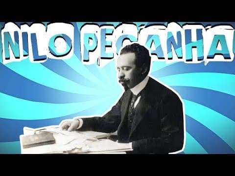 Thumbnail da aula: NILO PEÇANHA, O PRESIDENTE DA "PAZ E AMOR"