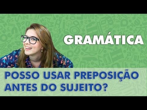 Thumbnail da aula: Profa. Pamba - Preposição antes do sujeito, pode? - Dica Zica