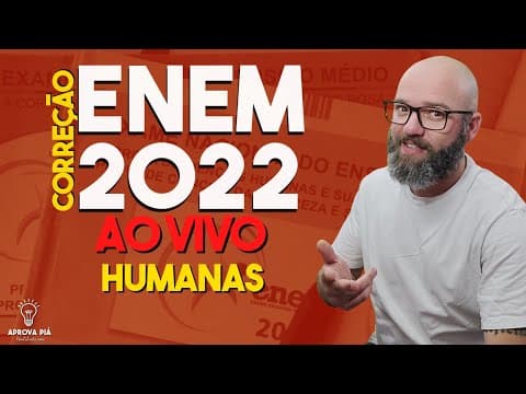 Thumbnail da aula: 🔴 AO VIVO! ENEM - CORREÇÃO ENEM 2022 | HUMANAS