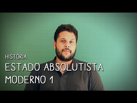 Thumbnail da aula: Introdução ao Estado Absolutista Moderno - História | Descomplica