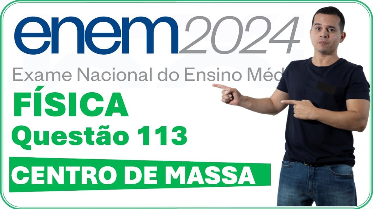 Thumbnail: ENEM 2024 | QUESTÃO 113 | NOS AUTOMÓVEIS, É IMPORTANTE GARANTIR QUE O CENTRO DE MASSA (CM)