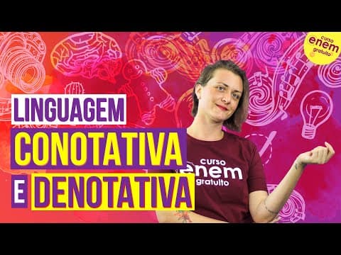 Thumbnail da aula: LINGUAGEM CONOTATIVA E DENOTATIVA | Resumo de Literatura para o Enem