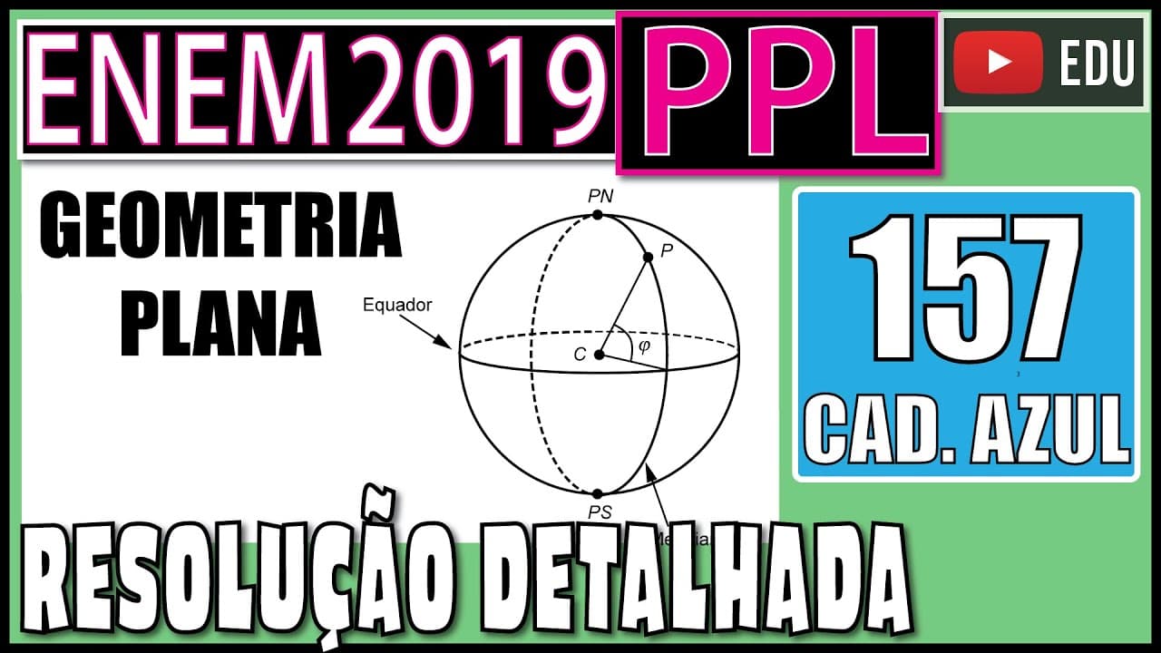 Thumbnail: [ENEM 2019 PPL] 157 📘 GEOMETRIA PLANA As coordenadas usualmente utilizadas na localização de um