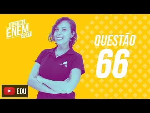 Thumbnail da aula: Enem 2017 - Ciências Humanas | Questão 66 (Caderno Amarelo)