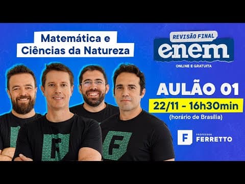 Thumbnail da aula: Revisão Final ENEM 2021 - Aula 1 - Matemática e Ciências da Natureza