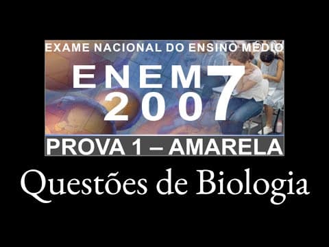 Thumbnail da aula: Biologia no ENEM 2007