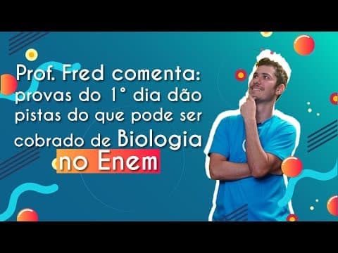 Thumbnail da aula: Provas do 1º dia dão pistas do que pode ser cobrado de Biologia no Enem - Brasil Escola