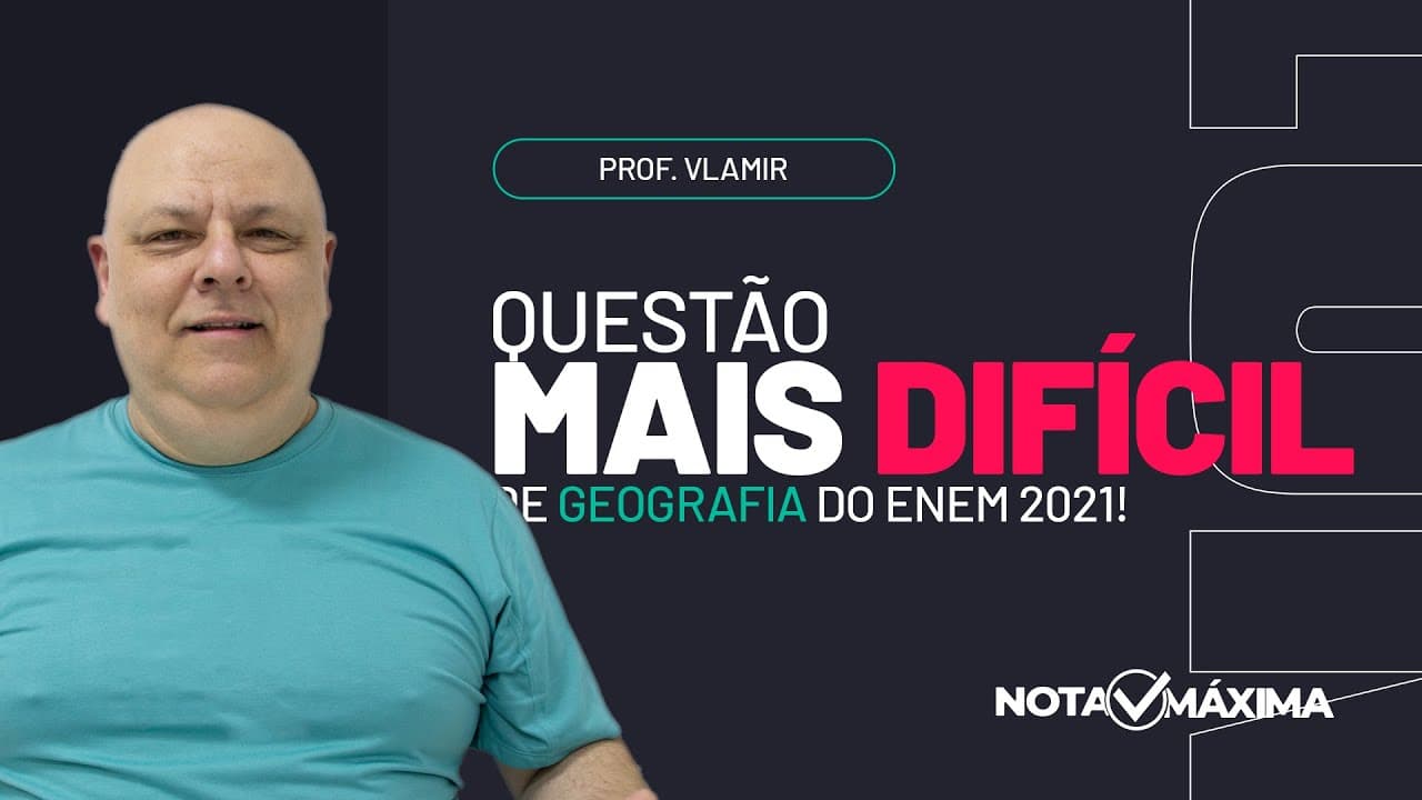 Thumbnail: A questão mais difícil de Geografia do ENEM 2021