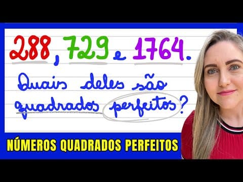 Thumbnail da aula: O QUE SÃO NÚMEROS QUADRADOS PERFEITOS? COMO SABER SE É QUADRADO PERFEITO? EXPLICAÇÃO DO CONTEÚDO!