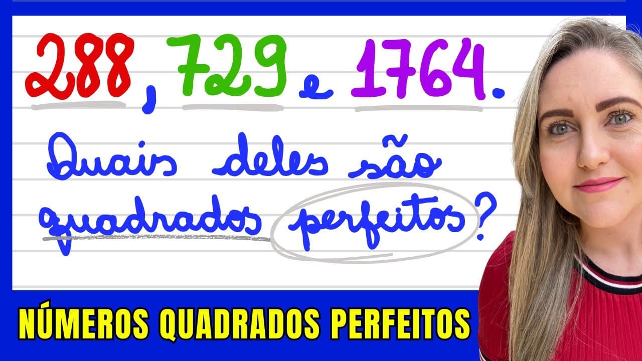 Thumbnail: O QUE SÃO NÚMEROS QUADRADOS PERFEITOS? COMO SABER SE É QUADRADO PERFEITO? EXPLICAÇÃO DO CONTEÚDO!