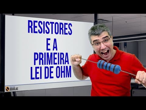 Thumbnail da aula: RESISTÊNCIA ELÉTRICA E PRIMEIRA LEI DE OHM
