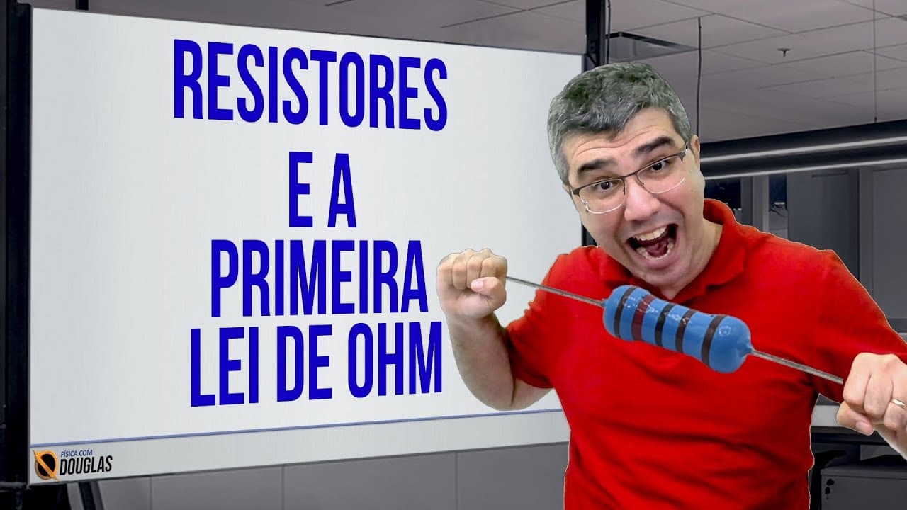 Thumbnail: RESISTÊNCIA ELÉTRICA E PRIMEIRA LEI DE OHM