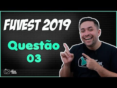 Thumbnail da aula: FUVEST 2019: Como Resolver!