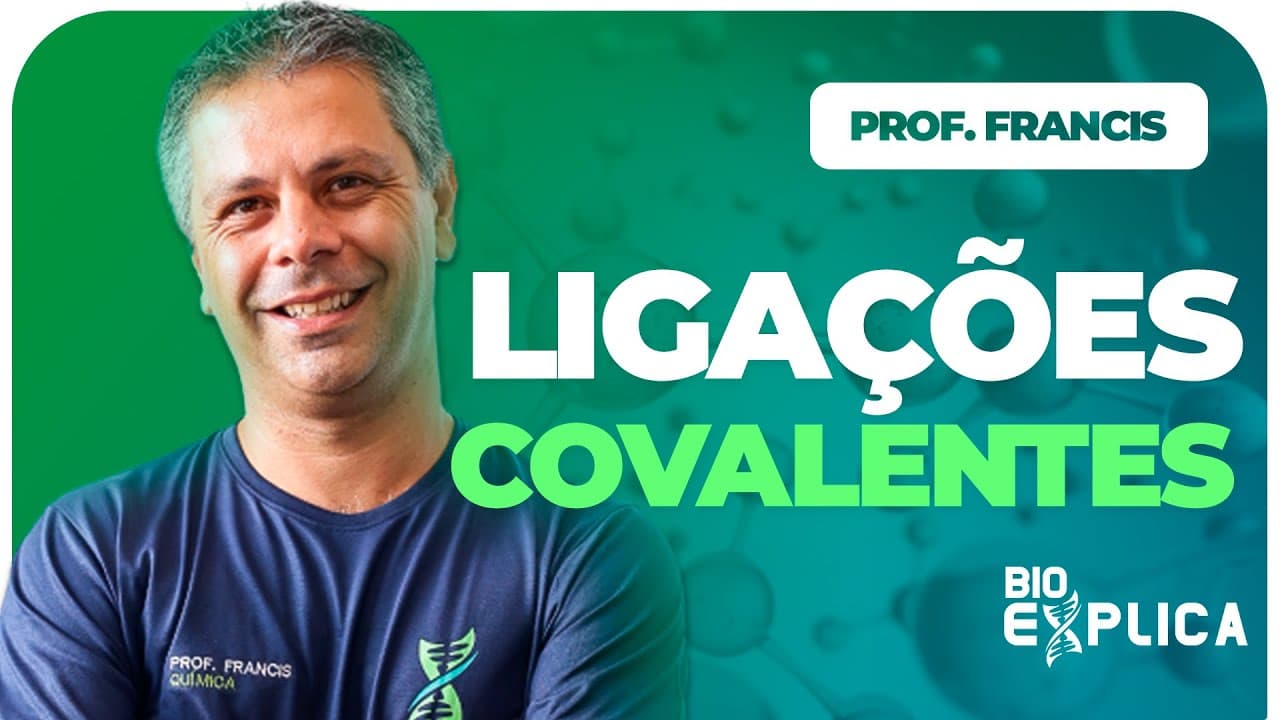Thumbnail: Ligações Covalentes | Prof. Francis