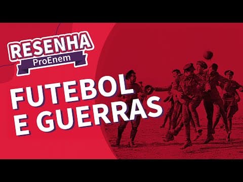 Thumbnail da aula: #03 RESENHA: Futebol e Guerras