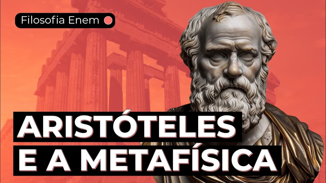 Thumbnail: ARISTÓTELES E A METAFÍSICA: causas, ser e filosofia primeira | Filosofia Enem | Ernani Silva