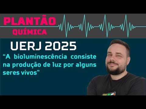 Thumbnail da aula: BIOLOGIA UERJ 2025 - A bioluminescência consiste na produção de luz por alguns seres vivos