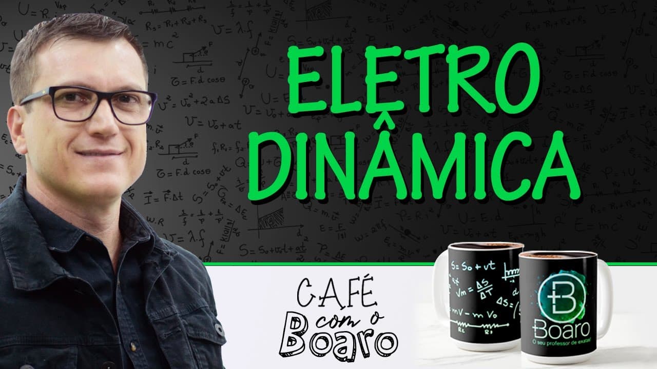 Thumbnail: ELETRODINÂMICA - EXERCÍCIOS PARA REVISÃO DE FÍSICA - Café com o Professor Boaro.