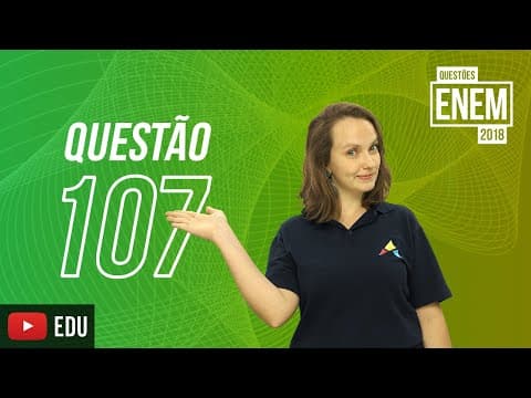 Thumbnail da aula: ENEM 2018 | Sustentabilidade | Questão 107 (caderno amarelo)