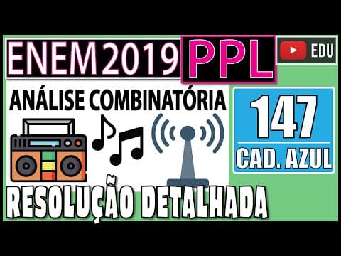 Thumbnail da aula: [ENEM 2019 PPL] 147 📘 ANÁLISE COMBINATÓRIA Uma pessoa comprou um aparelho sem fio para transmitir
