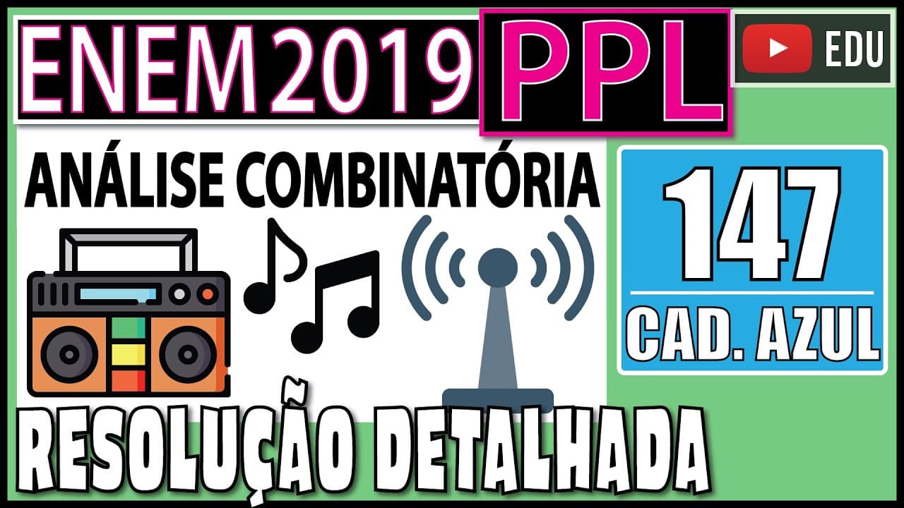 Thumbnail: [ENEM 2019 PPL] 147 📘 ANÁLISE COMBINATÓRIA Uma pessoa comprou um aparelho sem fio para transmitir