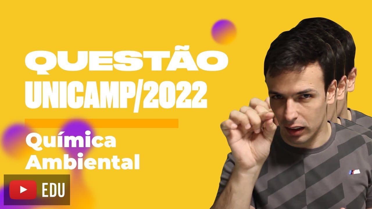 Thumbnail: Questão UNICAMP/2022 - Química Ambiental