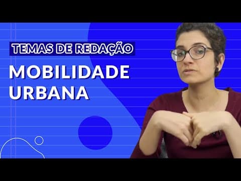 Thumbnail da aula: Temas para redação do ENEM - Mobilidade urbana no Brasil