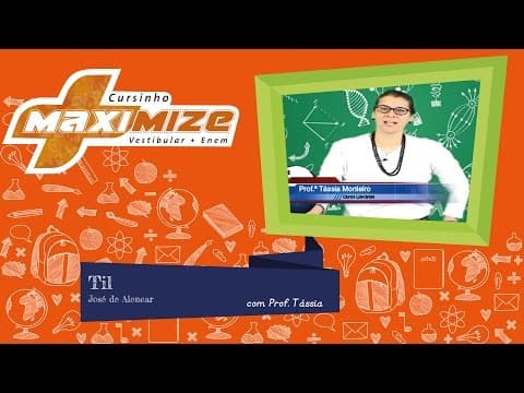 Thumbnail da aula: Til - José de Alencar - UNICAMP 2017 - Prof. Tássia - Cursinho Maximize