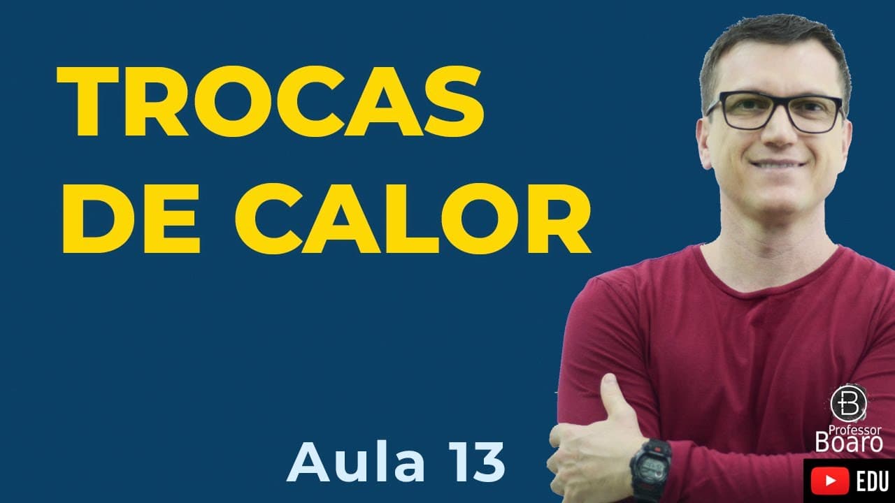 Thumbnail: Trocas de Calor com Mudança de Estado Físico - Termologia - Cai seeempre