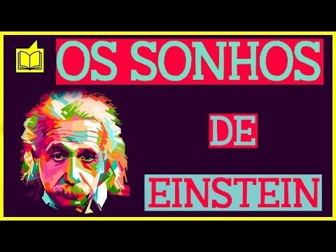 Thumbnail da aula: O que é o TEMPO? - Os sonhos de Einstein (Alan Lightman)