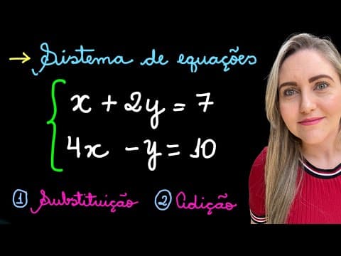 Thumbnail da aula: SISTEMA DE EQUAÇOES ...EXPLICAÇÃO PARA APRENDER MATEMÁTICA AGORA!