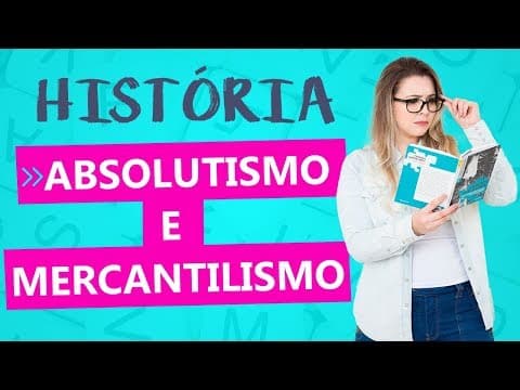 Thumbnail da aula: ABSOLUTISMO e MERCANTILISMO: IDADE MODERNA - Aula de História Geral - Prof. Pedro Sérgio