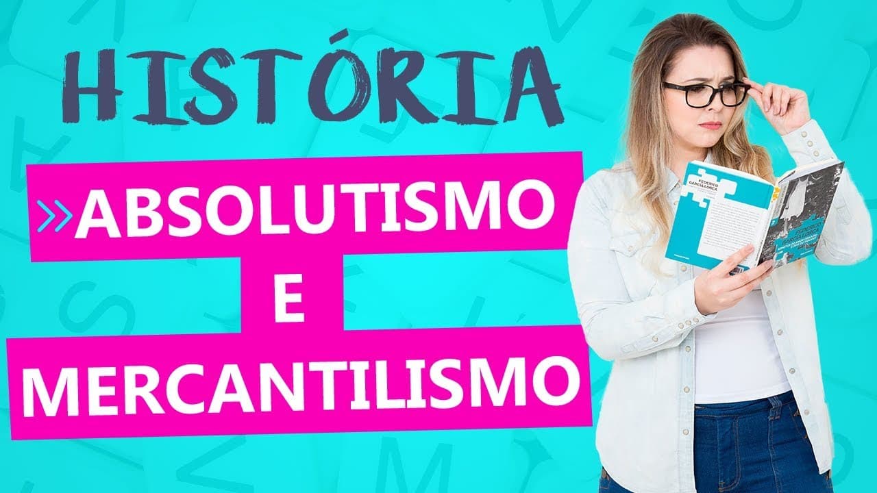 Thumbnail: ABSOLUTISMO e MERCANTILISMO: IDADE MODERNA - Aula de História Geral - Prof. Pedro Sérgio
