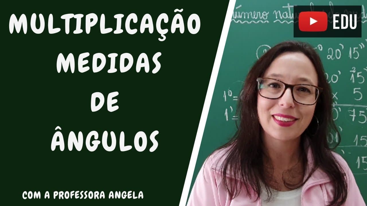 Thumbnail: Multiplicação de um número natural pela medida de um ângulo - Professora Angela
