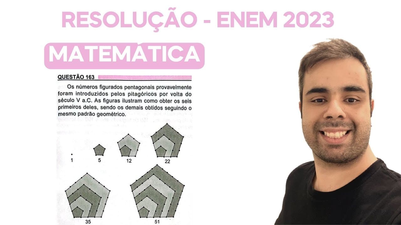 Thumbnail: ENEM 2023 - Os números figurados pentagonais provavelmente foram introduzidos pelos pitagóricos