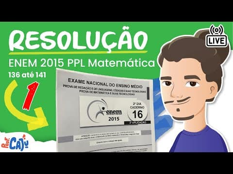 Thumbnail da aula: 🔴 [ENEM 2015 PPL] Correção Live 01 (questões de 136 até 141)